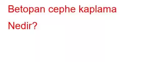 Betopan cephe kaplama Nedir?