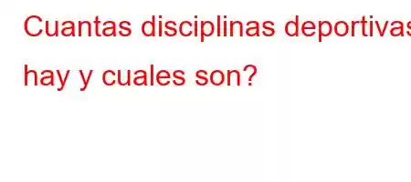 Cuantas disciplinas deportivas hay y cuales son