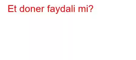 Et doner faydali mi?