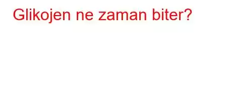 Glikojen ne zaman biter