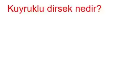 Kuyruklu dirsek nedir?