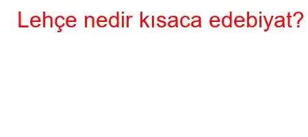 Lehçe nedir kısaca edebiyat