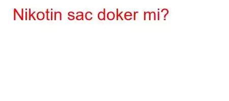 Nikotin sac doker mi