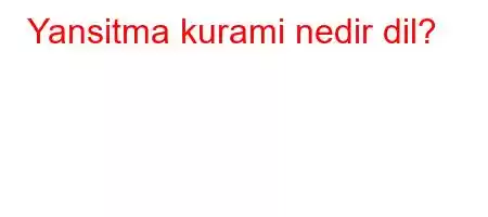 Yansitma kurami nedir dil?